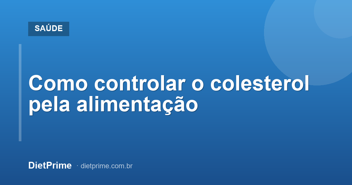 Como controlar o colesterol pela alimentação
